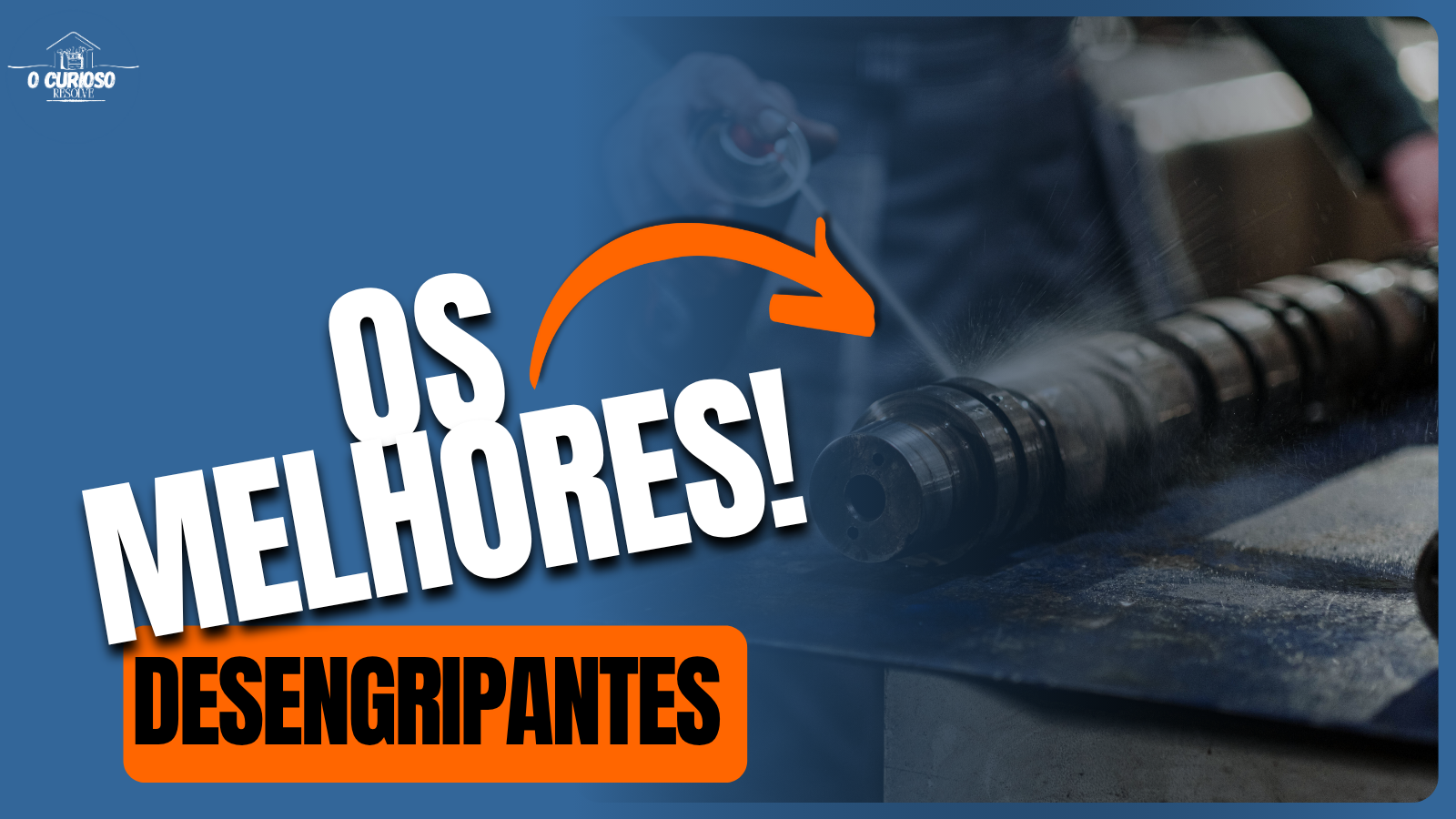 Os Melhores Desengripantes em 2025!